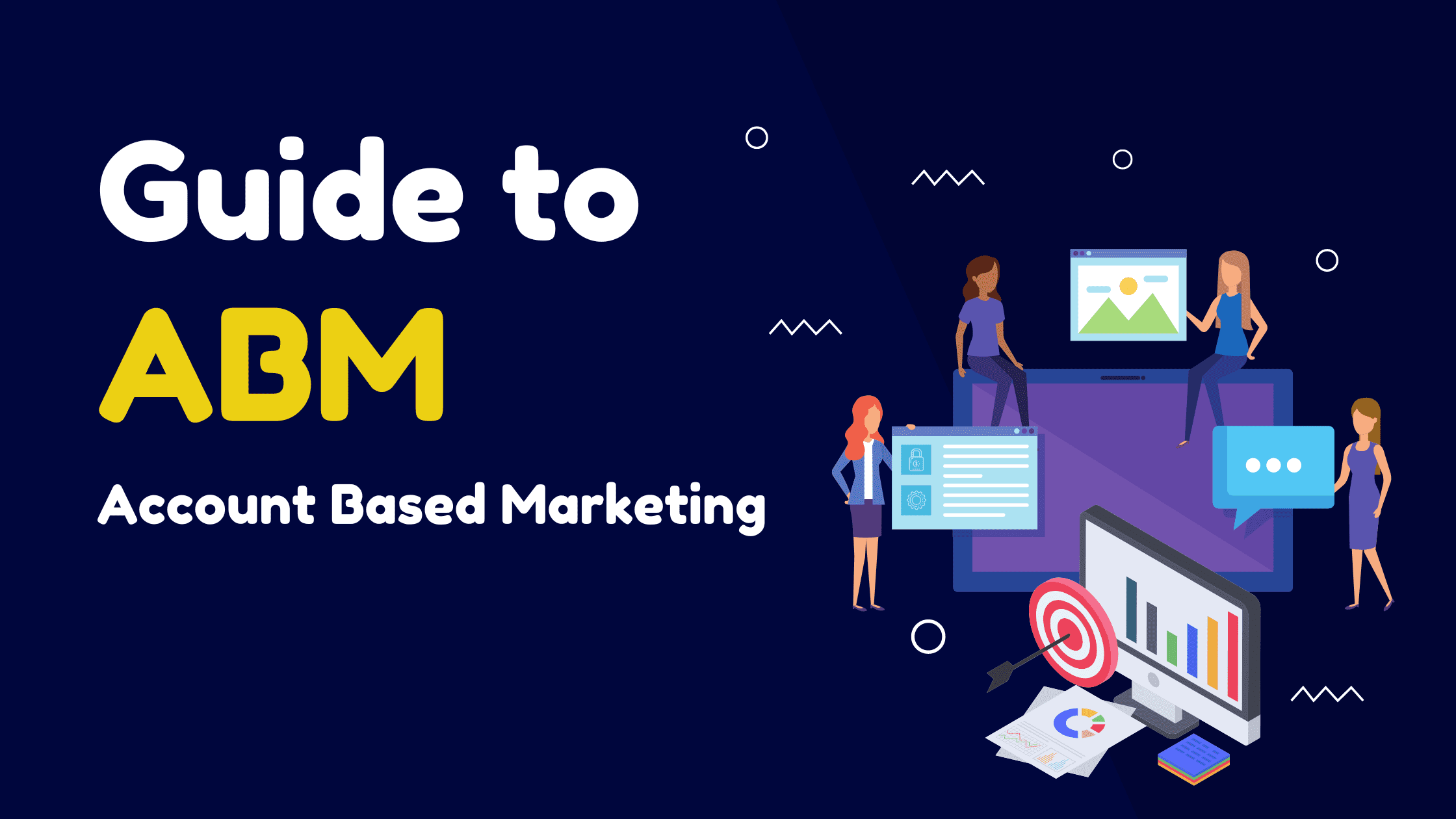 Understanding the Role of an ABM Agency in Modern Marketing Strategies